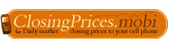 View the Daily Closing Prices/Indexes On Your Cell